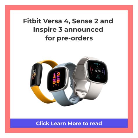 Fitbit Versa 4 Sense 2 And Inspire 3 Announced For Pre Orders Geekbite