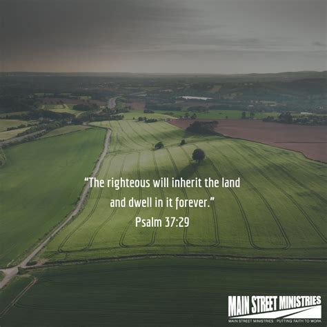 “the Righteous Will Inherit The Land And Dwell In It Forever” Psalm 37