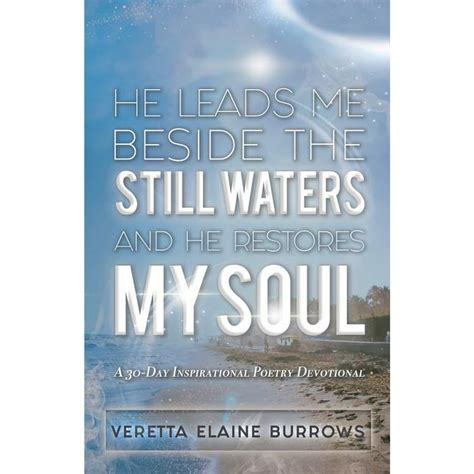 He Leads Me Beside The Still Waters And He Restores My Soul A 30 Day