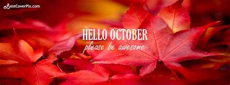 Hello October Please Be Awesome Facebook Cover For Autumn Season