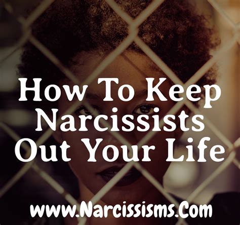 How To Keep Narcissists Out Your Life Narcissismscom