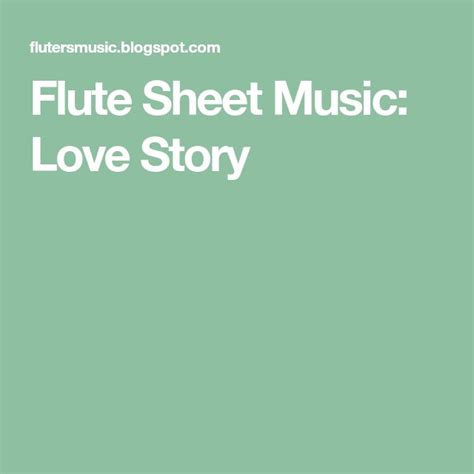 Flute Sheet Music Love Story Love Story Flute Sheet Music Piano