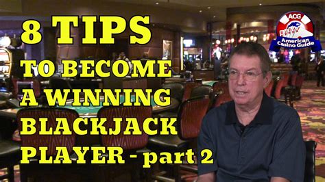 Eight Tips To Become A Winning Blackjack Player Part Two With