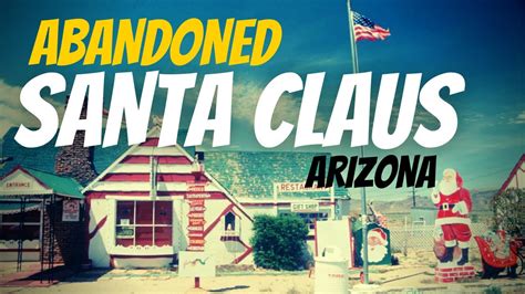 The Sad History Of Santa Claus Arizona Youtube