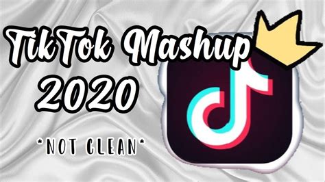 Tiktok Mashup 2020 Not Clean Youtube