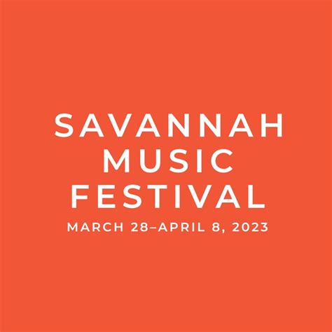 Savannah Music Festival Announces Unparalleled Lineup And Schedule For