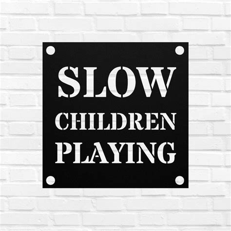 Slow Children Playing Metal Sign Slow Children At Play Sign Etsy