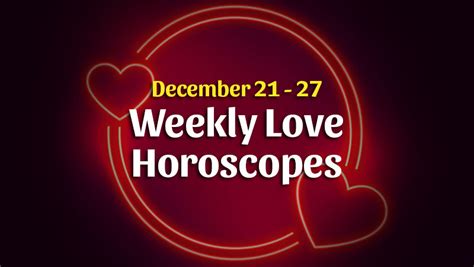 Weekly Love Horoscope Overview December 21 27 Horoscopeoftoday