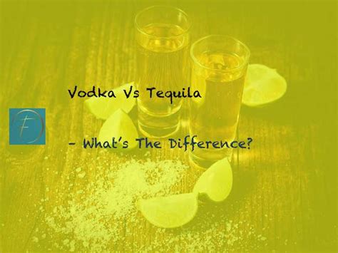 Vodka Vs Tequila Whats The Difference Fork And Spoon Kitchen