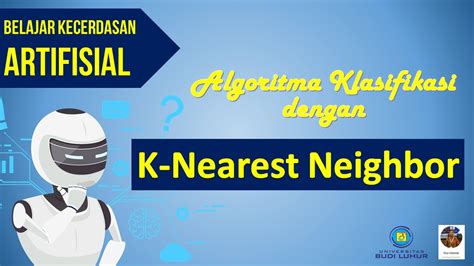 Algoritma Klasifikasi K Nearest Neighbor Knn Artificial