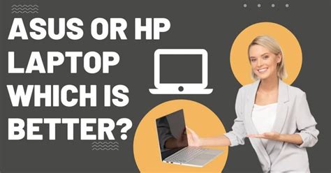 Asus Vs Hp Laptop Which Is Better And Why