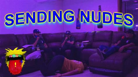 Yay Podcast Sending Nudes Youtube