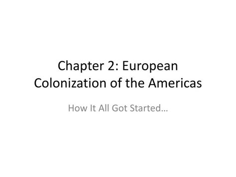 Ppt Chapter 2 European Colonization Of The Americas Powerpoint