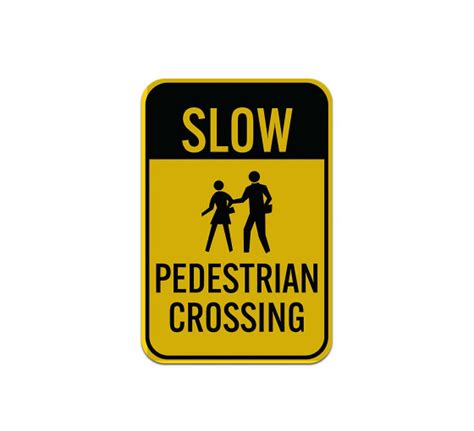 Slow Pedestrian Crossing Aluminum Sign Reflective