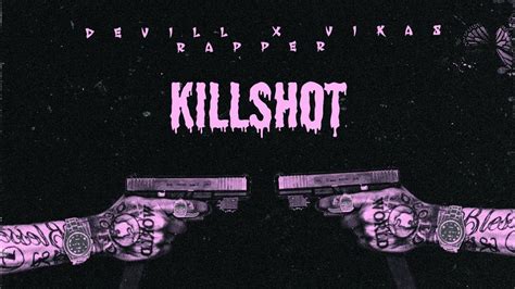 Killshot Devill X Vikas Rapper Official Music Video Youtube