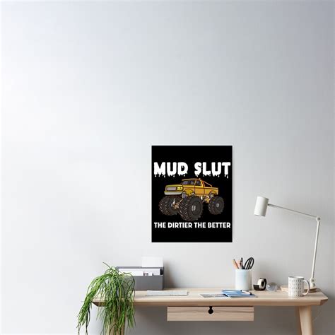 Mud Slut The Dirtier The Better 4x4 Offroad Recovery Gear Poster For