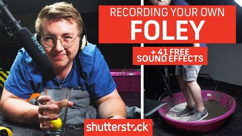 How To Make Your Own Foley 41 Free Sound Effects Filmmaking Tips