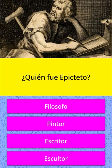 ¿quién Fue Epicteto La Respuesta De Trivia Quizzclub