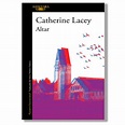Asisalibros > Novela > Altar. Catherine Lacey