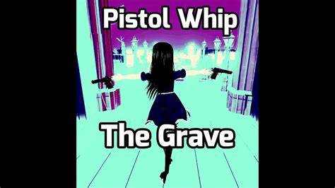 Pistol Whip The Grave Black Tiger Sex Machine X Apashe Ft
