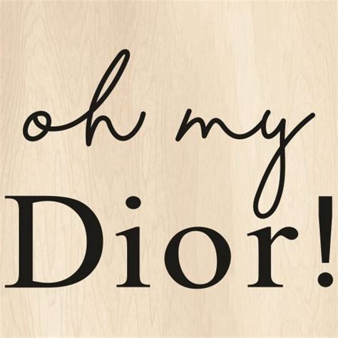 Oh My Dior Svg Dior Logo Png Christian Dior Vector File Png Svg