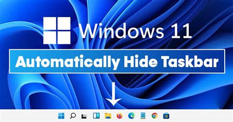 How To Automatically Hide Taskbar In Windows 11