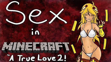 Sex In Minecraft Minecraft A True Love 2 Youtube
