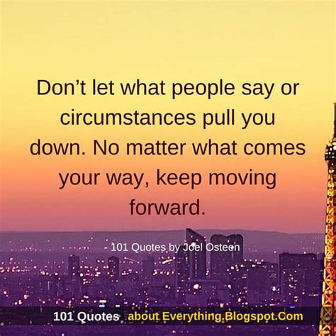Dont Let What People Say Or Circumstances Pull You Down Joel Osteen