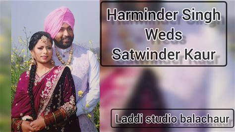 Harminder Singh Weds Satwinder Kaur Wedding Day Live Laddi Studio