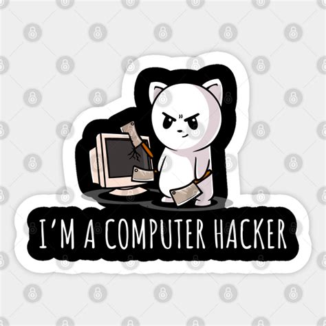 Im A Computer Hacker Funny Cybersecurity Computer Hacker Sticker