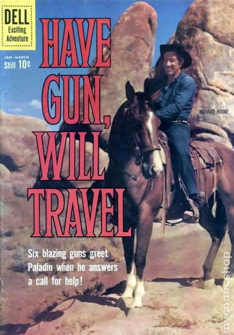 Have gun â€ will travel is an american western television series that aired on cbs from 1957 through 1963. Have Gun Will Travel (1960) comic books