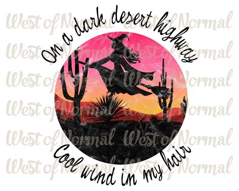 On A Dark Desert Highway Witch Png For Sublimation Etsy