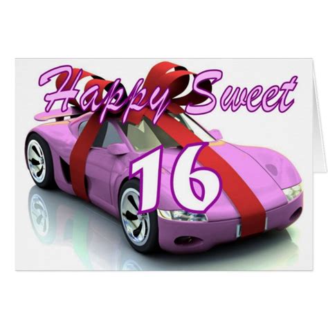 Sweet Sixteen New Car Birthday Card Zazzle