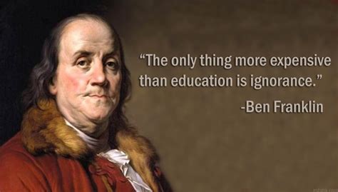 Benjamin Franklin Quotes On Education Quotes For Mee