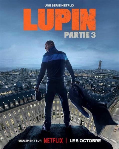 Lupin Partie 3 Série Netflix En Octobre 2023 Omar Sy De Retour En Gentleman Cambrioleur