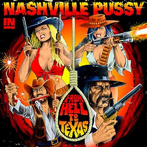 Amazon Com From Hell To Texas Nashville Pussy Digital Music