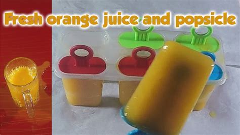Fresh Orange Juice And Popsicle Recipe Youtube