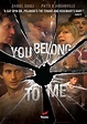 You Belong to Me (Film, 2007) - MovieMeter.nl