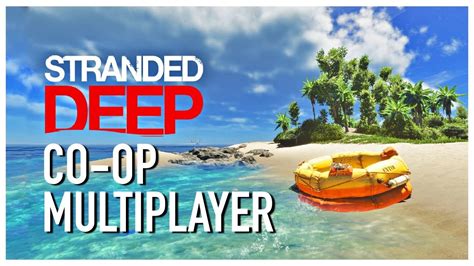 Stranded Deep Co Op Multiplayer Update Island Survival Simulation