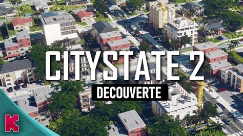 Citystate 2 On Découvre Ce City Builder Ensemble Live Fr Youtube