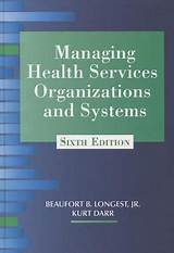 Pictures of Managing Health Services Organizations And Systems Sixth Edition