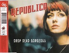 Republica - Drop Dead Gorgeous | Releases | Discogs