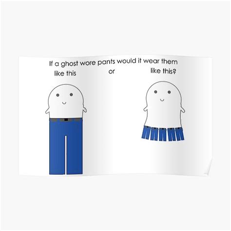 If A Ghost Wore Pants Poster By Twisted Teez Redbubble