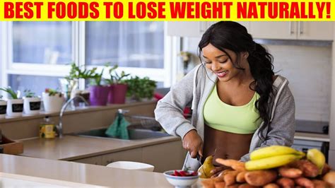 Food plays a significant part in one's weight; Best foods to lose weight naturally - Foods that help you ...