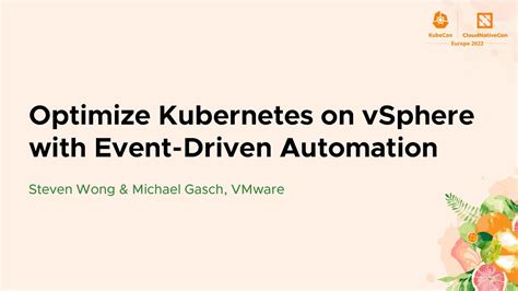 Optimize Kubernetes On Vsphere With Event Driven Automation Steven
