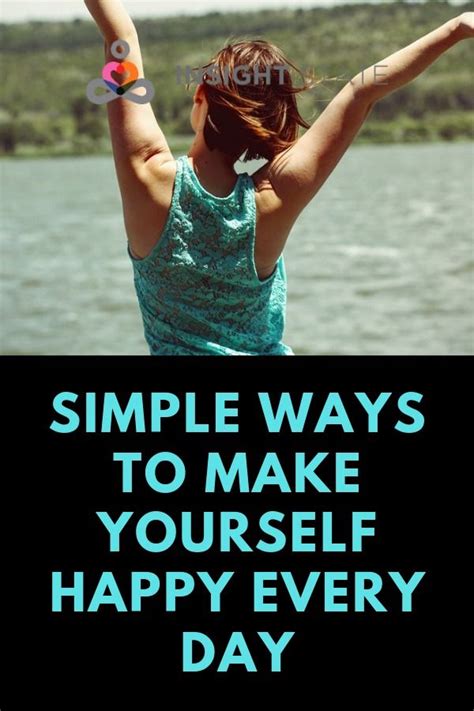 List Of 15 Simple Ways To Make Yourself Happy Every Day
