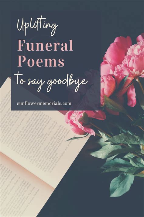 26 Uplifting Funeral Poems To Say Goodbye To Loved Ones Funeral Poems Funeral Planning