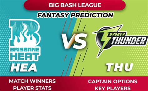 VIDEO HEA Vs THU Dream11 Big Bash League 2020 Prediction Tips Captain Options Player Stats