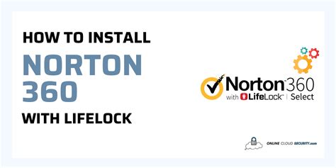 How To Install Norton 360 With Lifelock Online Cloud Security