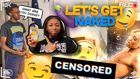 I Told Jc To Get Naked With Me Prank He Really Got Naked Youtube
